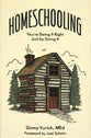 Homeschooling: You're Doing It Right Just by Doing It