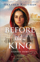 Before the King: Joanna's Story (Women of the Way Series)