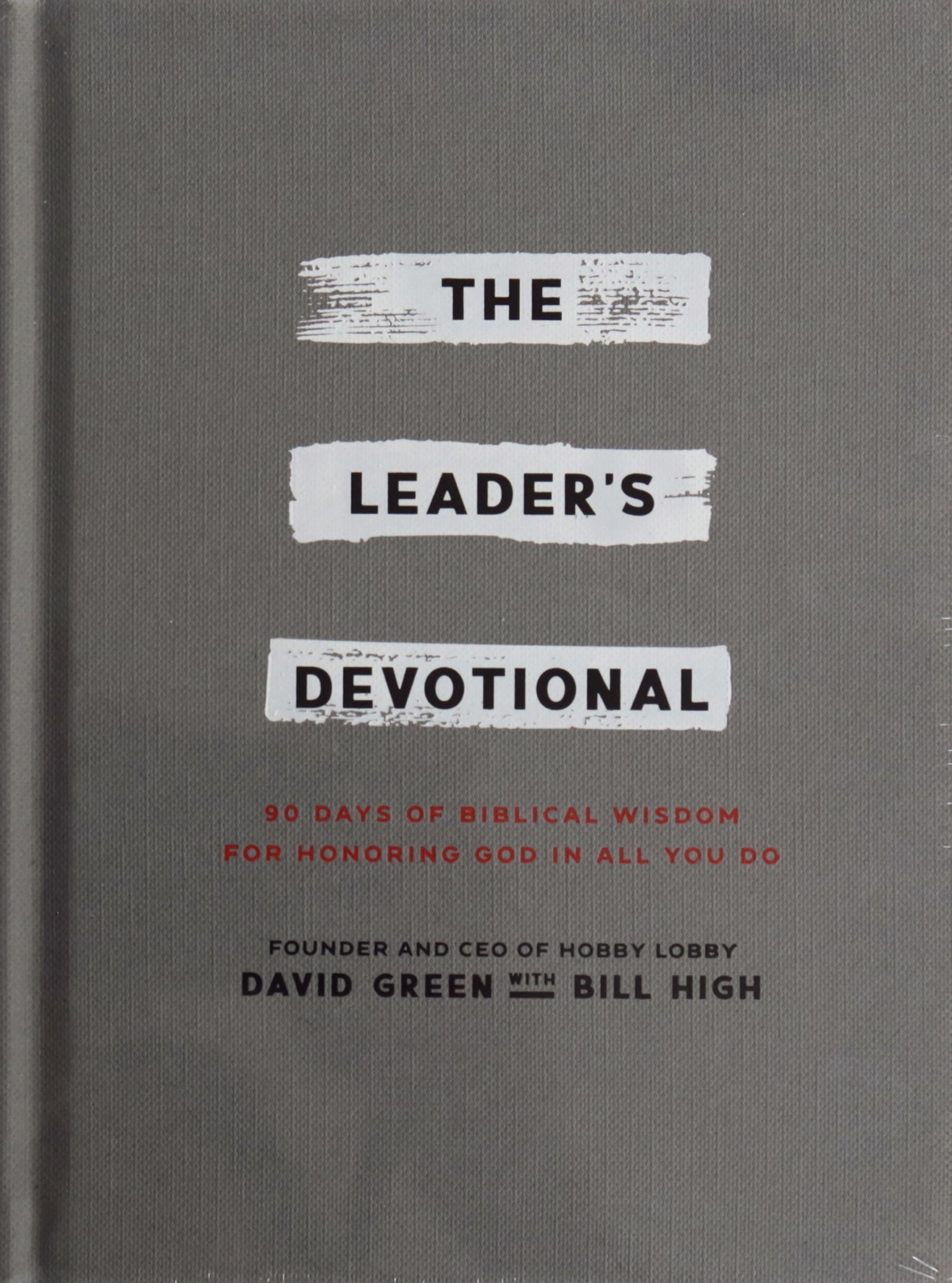 The Leader's Devotional: 90 Days of Biblical Wisdom for Honoring God in All You Do