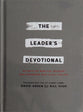 The Leader's Devotional: 90 Days of Biblical Wisdom for Honoring God in All You Do