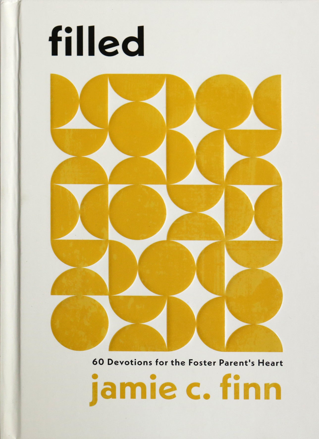 Filled: 60 Devotions for the Foster Parent's Heart