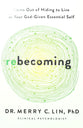 Rebecoming: Come Out of Hiding to Live as Your God-Given Essential Self