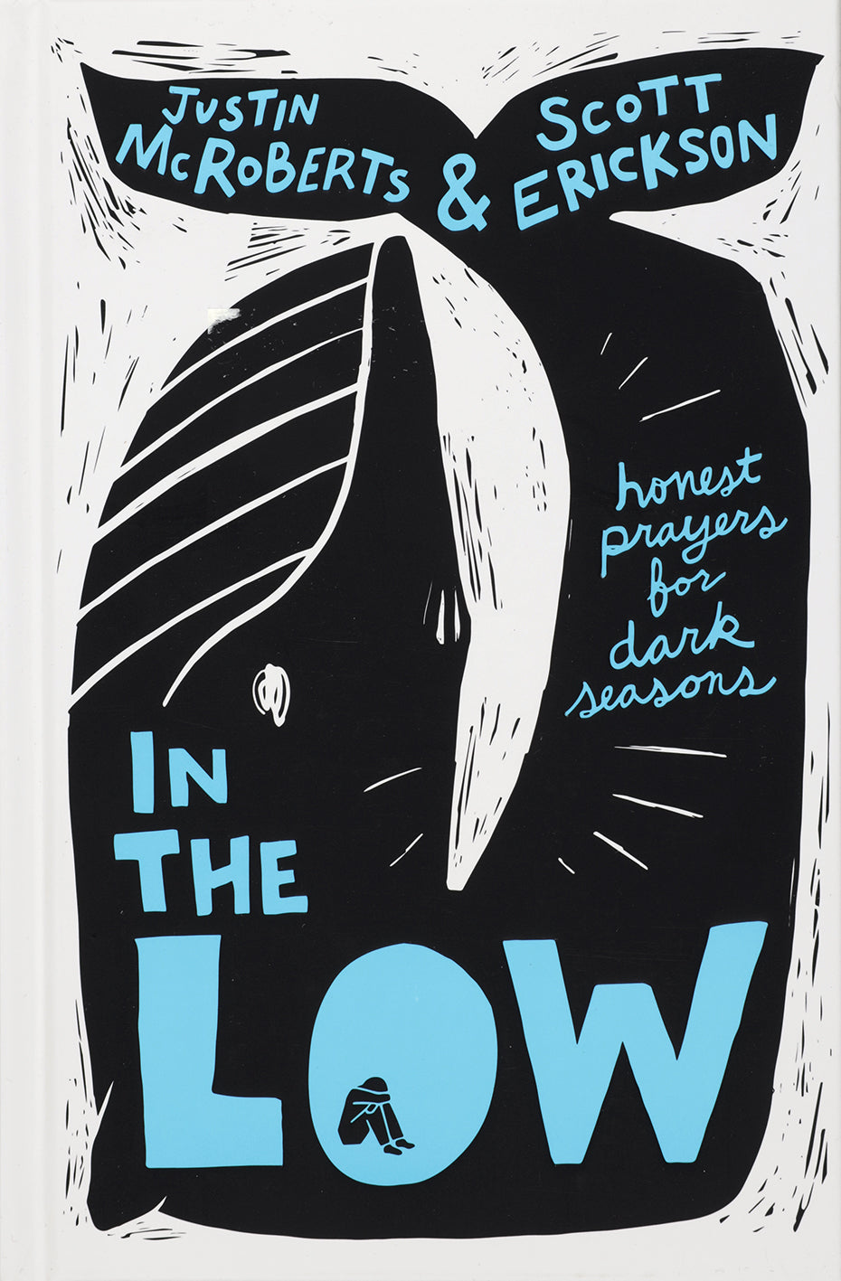 In the Low: Honest Prayers for Dark Seasons