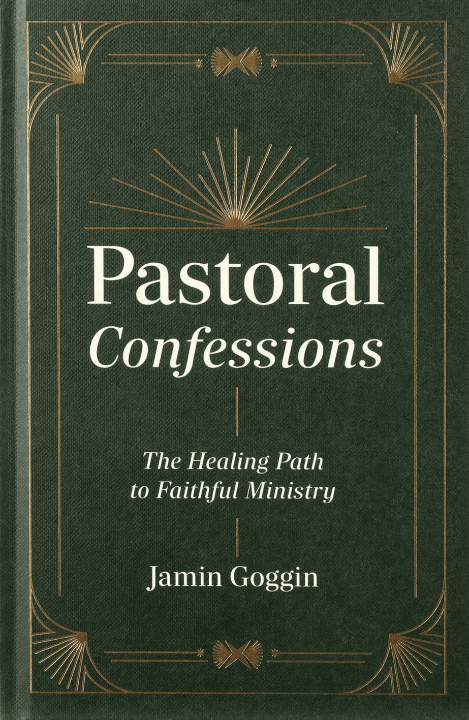Pastoral Confessions: The Healing Path to Faithful Ministry