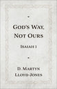 God's Way, Not Ours: Isaiah 1 (2025 Edition)