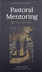 Pastoral Mentoring: For the Care of Souls