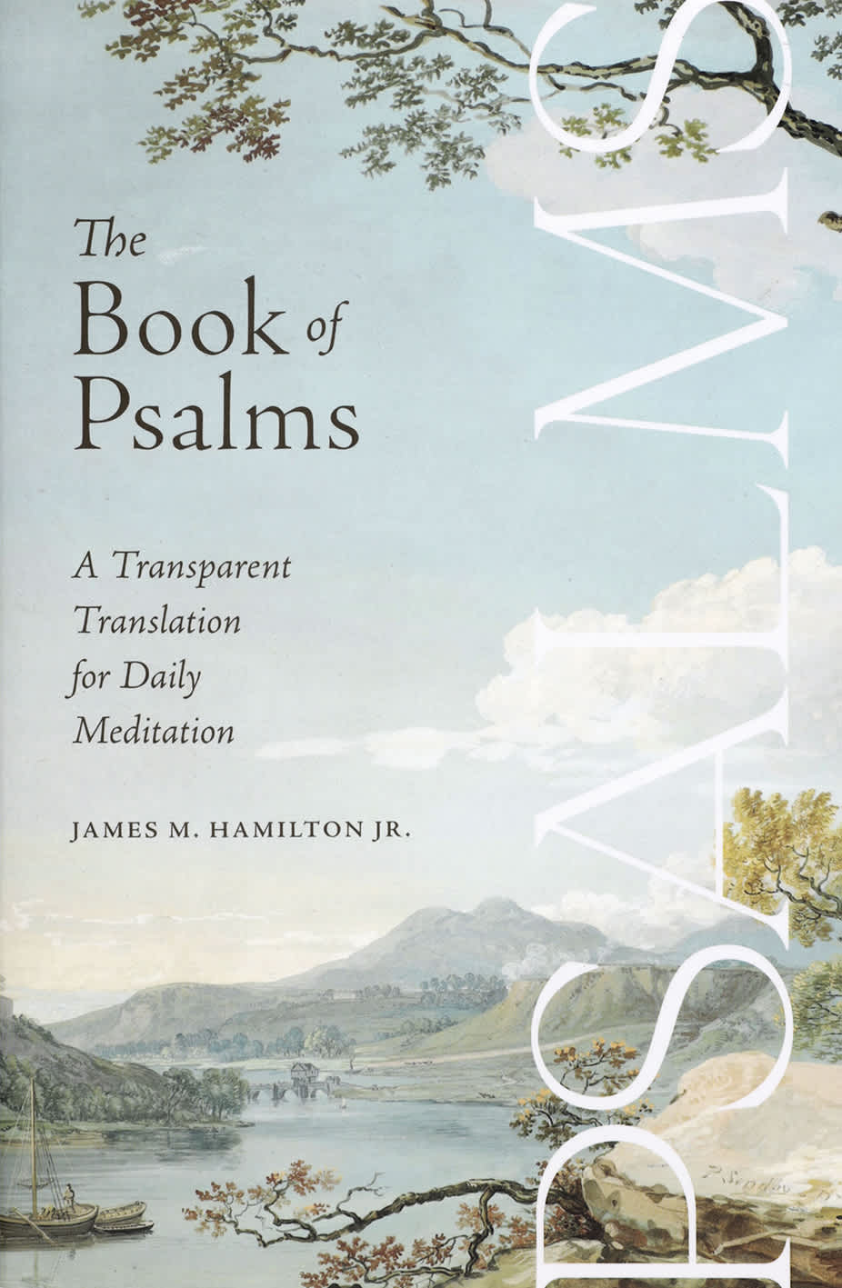 The Book of Psalms: A Transparent Translation for Daily Meditation