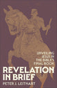Revelation in Brief: Unveiling Jesus in the Bible's Final Book