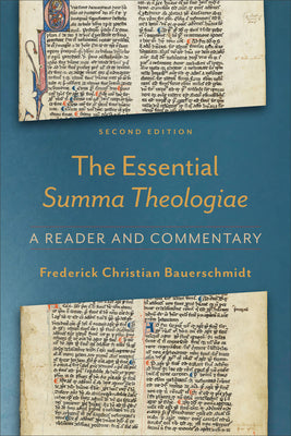 The Essential Summa Theologiae: A Reader and Commentary (2nd Edition)