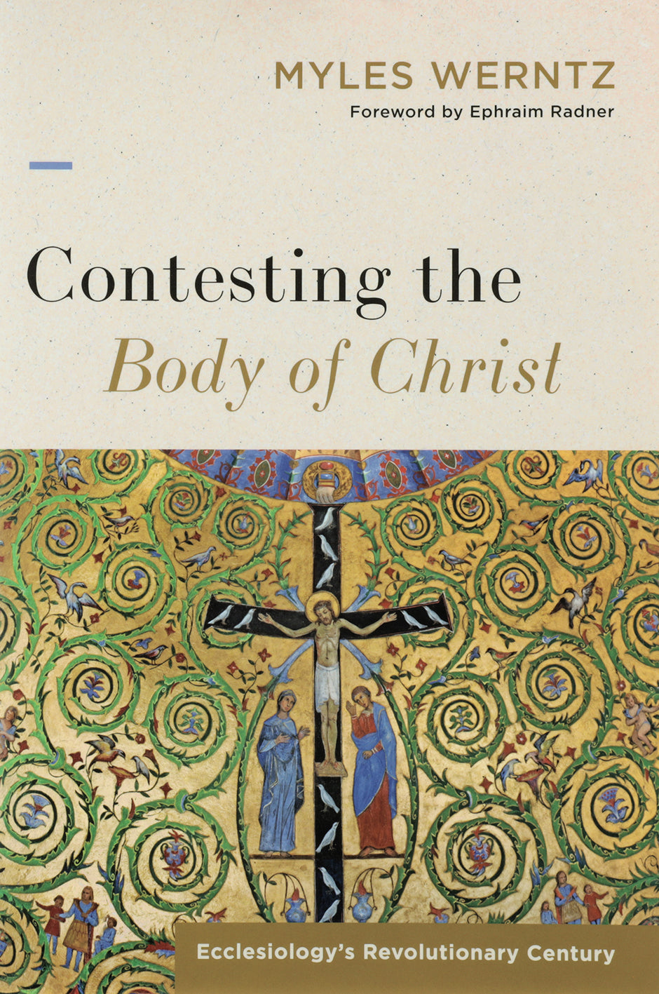 Contesting the Body of Christ: Ecclesiology's Revolutionary Century
