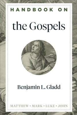 Handbook on the Gospels: Matthew Mark Luke John