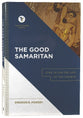 The Good Samaritan: Luke 10 For the Life of the Church (Touchstone Texts Series)