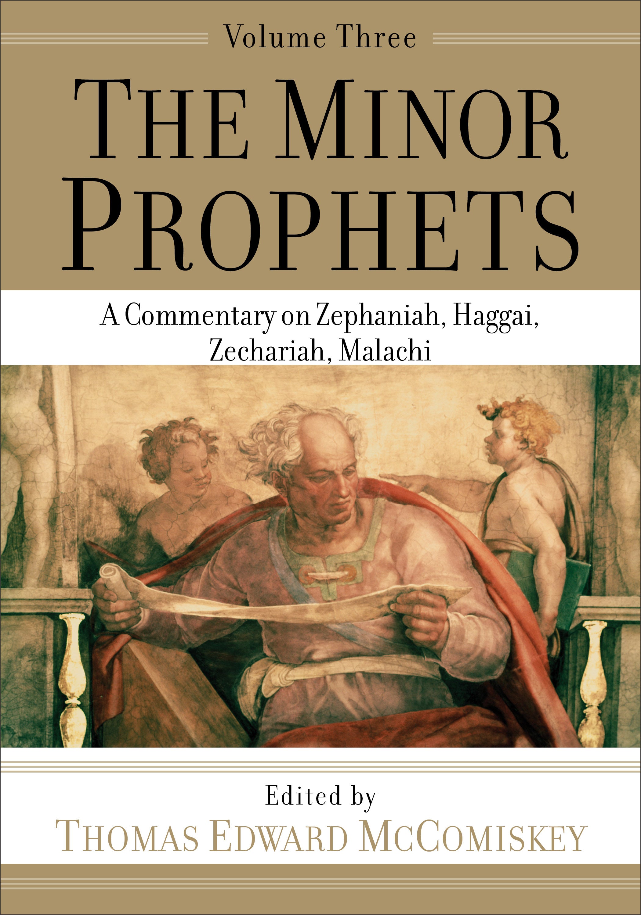 Minor Prophets, the #03: A Commentary on Zephaniah, Haggai, Zechariah, Malachi