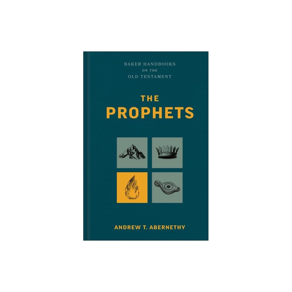 The Prophets (Baker Handbooks on the Old Testament Series)