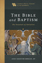 The Bible and Baptism: The Fountain of Salvation (Catholic Biblical Theology Of The Sacraments Series)