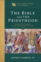 The Bible and the Priesthood: Priestly Participation in the One Sacrifice For Sins (Catholic Biblical Theology Of The Sacraments Series)