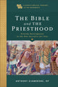 The Bible and the Priesthood: Priestly Participation in the One Sacrifice For Sins (Catholic Biblical Theology Of The Sacraments Series)