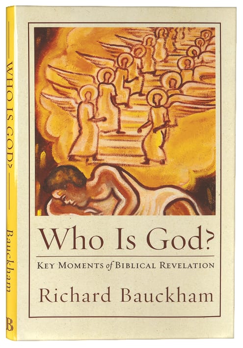 Who is God? Key Moments of Biblical Revelation (Acadia Studies In Bible And Theology Series)