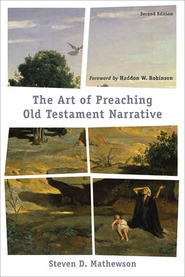 The Art of Preaching Old Testament Narrative (2nd Edition)