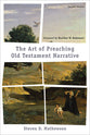 The Art of Preaching Old Testament Narrative (2nd Edition)
