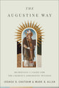 The Augustine Way: Retrieving a Vision For the Church's Apologetic Witness