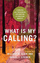 What is My Calling?: A Biblical and Theological Exploration of Christian Identity