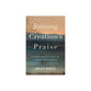Joining Creation's Praise: A Theological Ethic of Creatureliness