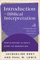 Introduction to Biblical Interpretation: Participating in God's Story of Redemption  (Foundations for Spirit-filled Christianity Series)