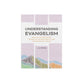 Understanding Evangelism: Biblical Foundations, Historical Developments, and Contemporary Issues