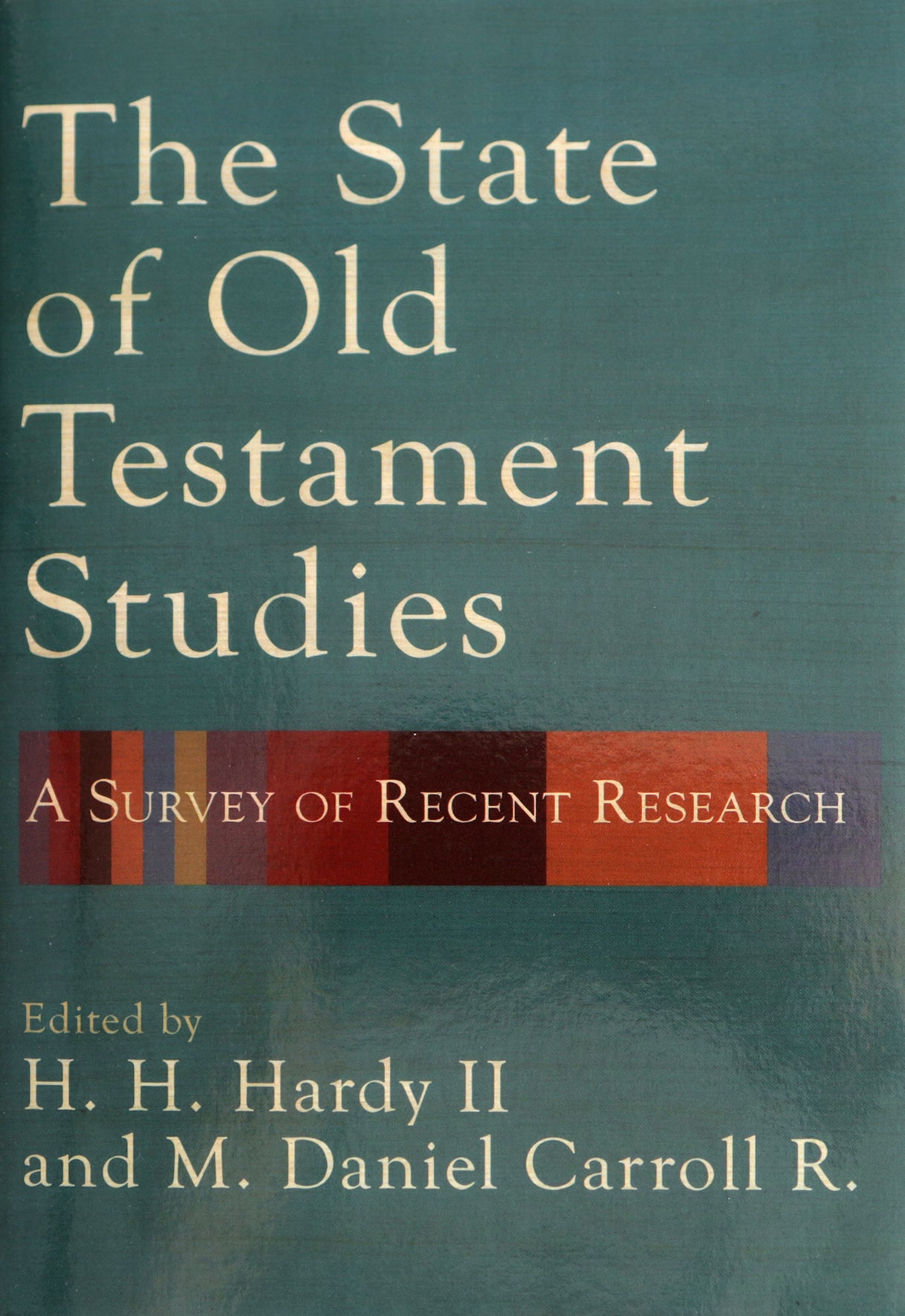 The State of Old Testament Studies: A Survey of Recent Research