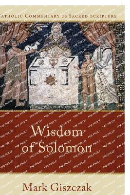 Wisdom of Solomon (Catholic Commentary On Sacred Scripture Series)