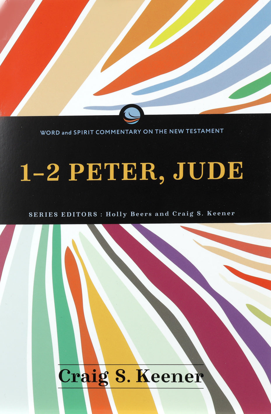 1-2 Peter, Jude (Word and Spirit Commentary on the New Testament Series)