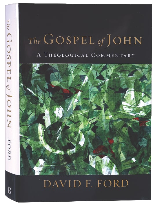 The Gospel of John: A Theological Commentary