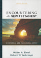 Encountering the New Testament : A Historical and Theological Survey (4th Edition) (Encountering Biblical Studies Series)