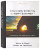 Encountering the New Testament : A Historical and Theological Survey (4th Edition) (Encountering Biblical Studies Series)