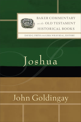 Joshua (#01 in Baker Commentary On The Old Testament: Historical Books Series)