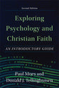 Exploring Psychology and Christian Faith: An Introductory Guide (2nd Edition)