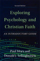 Exploring Psychology and Christian Faith: An Introductory Guide (2nd Edition)