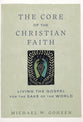 The Core of the Christian Faith: Living the Gospel for the Sake of the World