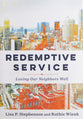 Redemptive Service: Loving Our Neighbors Well