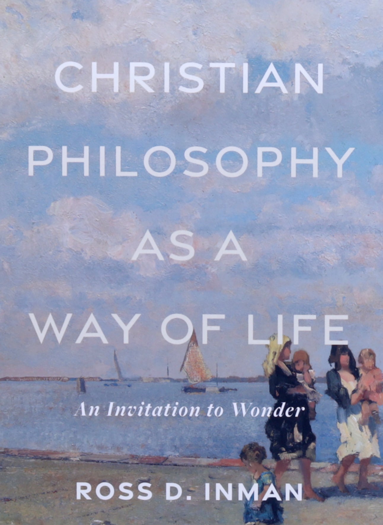 Christian Philosophy as a Way of Life: An Invitation to Wonder