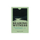 Bearing Witness: What the Church Can Learn from Early Abolitionists