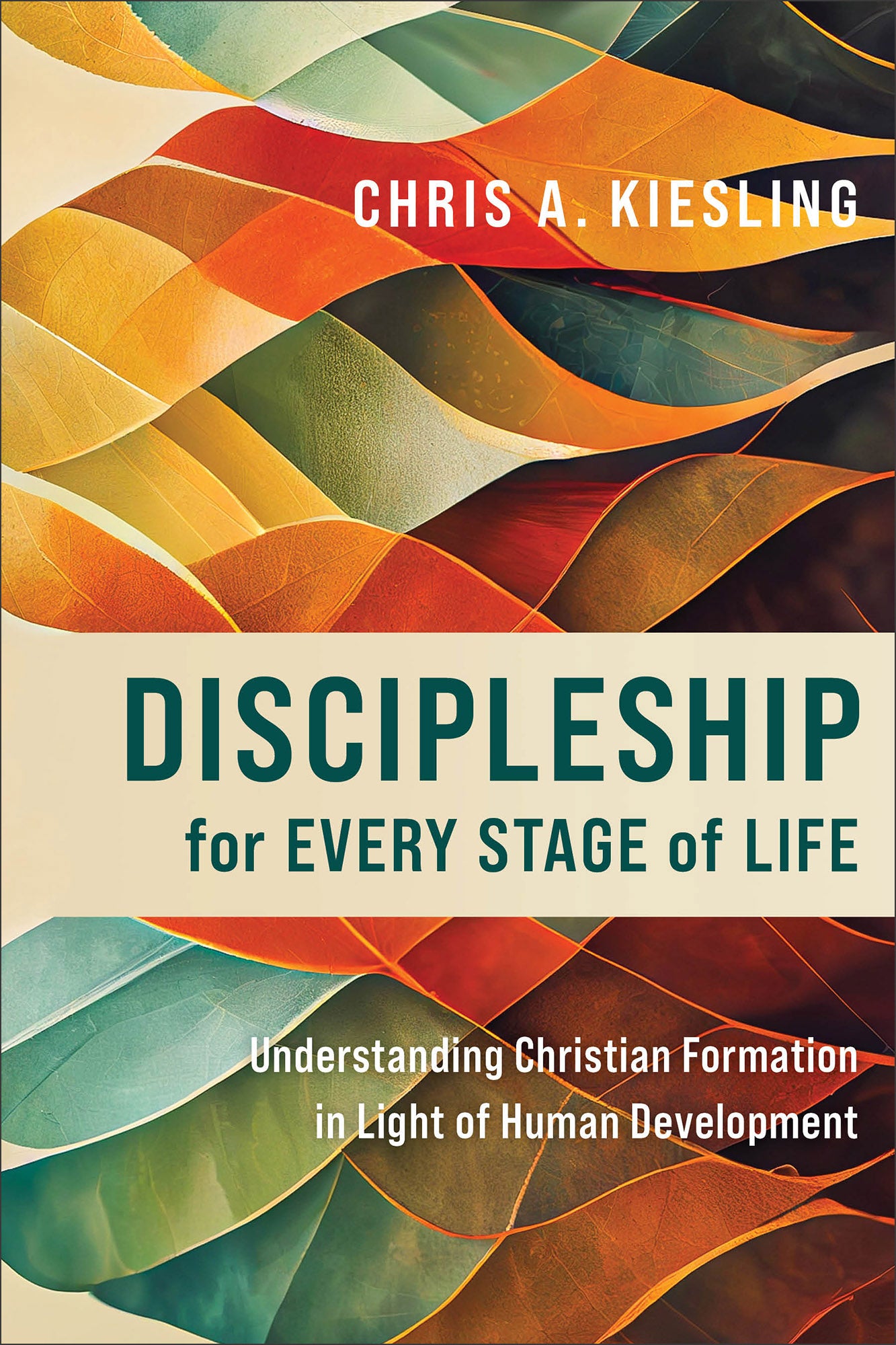 Discipleship For Every Stage of Life: Understanding Christian Formation in Light of Human Development