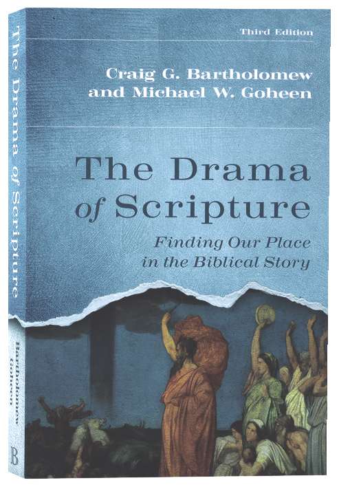 The Drama of Scripture (3rd Edition): Finding Our Place in the Biblical Story