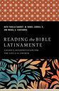 Reading the Bible Latinamente: Latino/a Interpretation for the Life of the Church