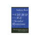 Church in An Age of Secular Mysticisms, The: Why Spiritualities Without God Fail to Transform Us (#06 in Ministry In A Secular Age Series)