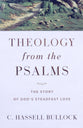 Theology From the Psalms: The Story of God's Steadfast Love