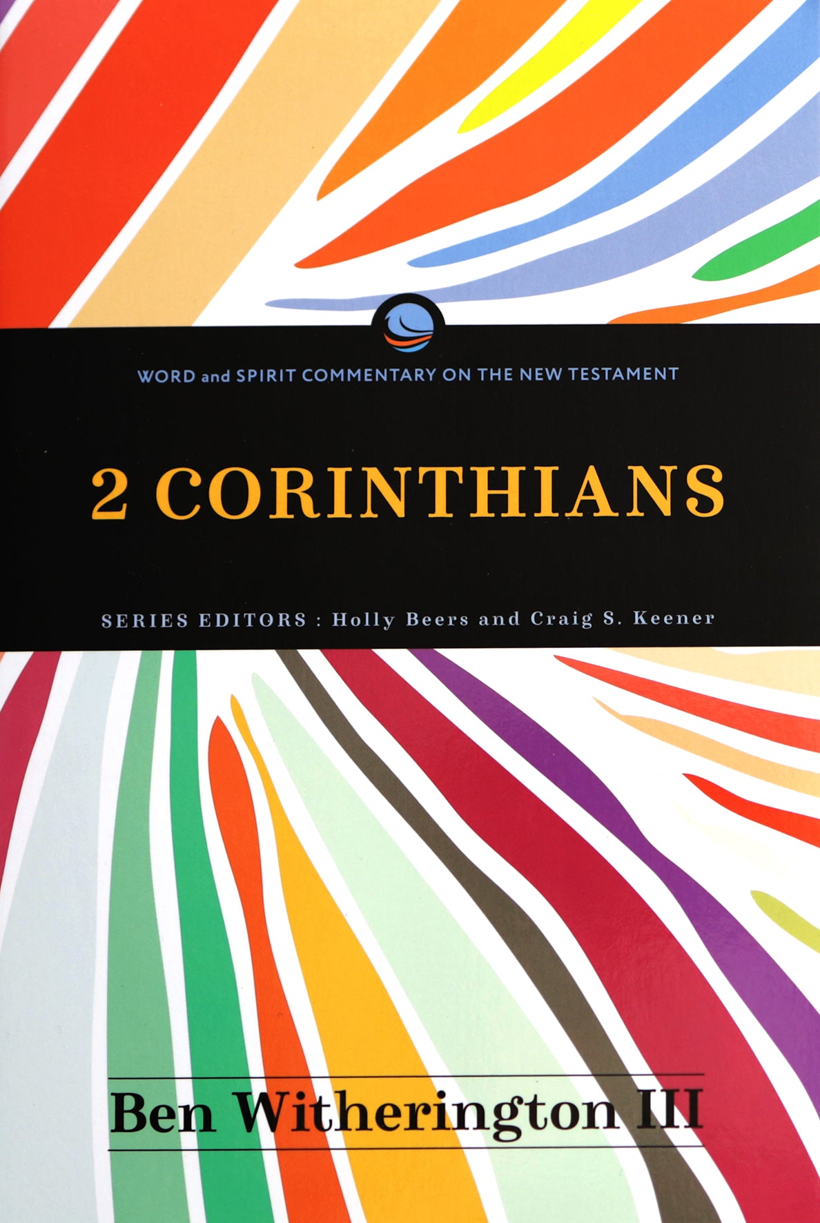2 Corinthians (Word and Spirit Commentary on the New Testament Series)