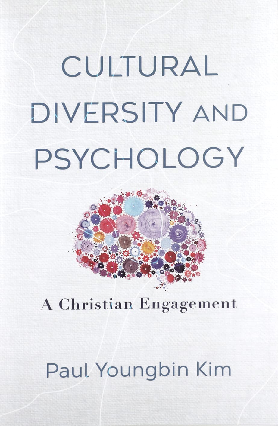 Cultural Diversity and Psychology: A Christian Engagement