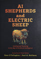 AI Shepherds and Electric Sheep: Leading and Teaching in the Age of Artificial Intelligence